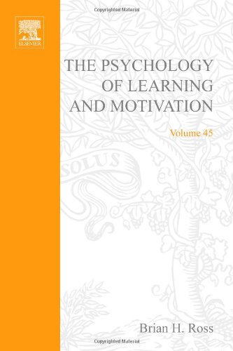 The Psychology of Learning and Motivation, Volume 45