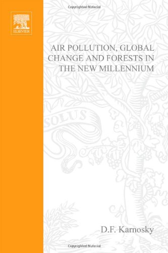 Air Pollution, Global Change and Forests in the New Millennium