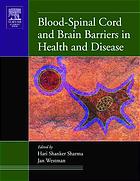 Blood-Spinal Cord and Brain Barriers in Health and Disease