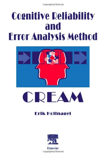 Cognitive Reliability and Error Analysis Method (Cream)