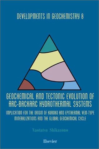 Geochemical and Tectonic Evolution of ARC-Backarc Hydrothermal Systems