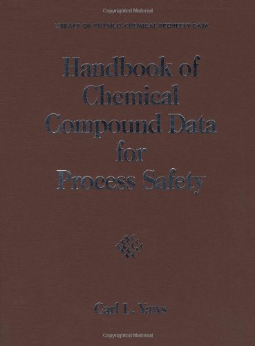 Handbook of Chemical Compound Data for Process Safety