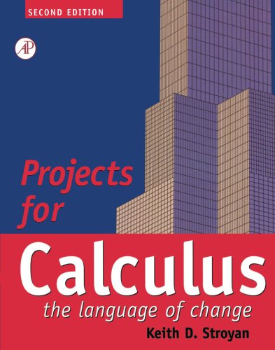 Projects for Calculus the Language of Change