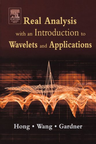 Real Analysis with an Introduction to Wavelets and Applications