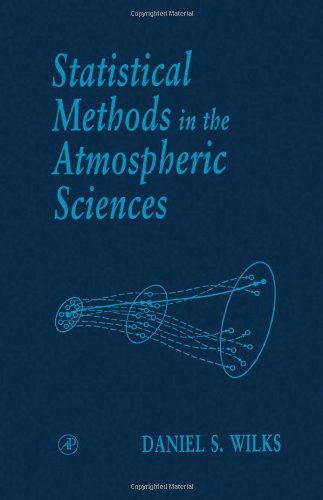 Statistical Methods in the Atmospheric Sciences