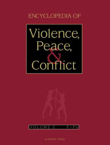 Encyclopedia of Violence, Peace, and Conflict, Three-Volume Set