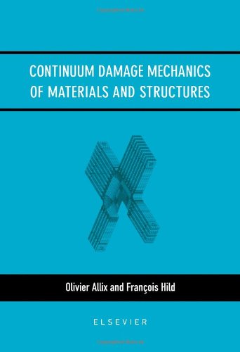 Continuum Damage Mechanics of Materials and Structures