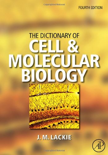 The Dictionary of Cell &amp; Molecular Biology