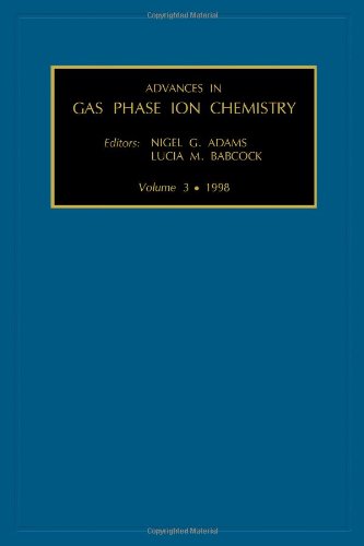 Advances in Gas Phase Ion Chemistry, Volume 3