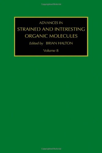 Advances in Strained and Interesting Organic Molecules, Volume 8