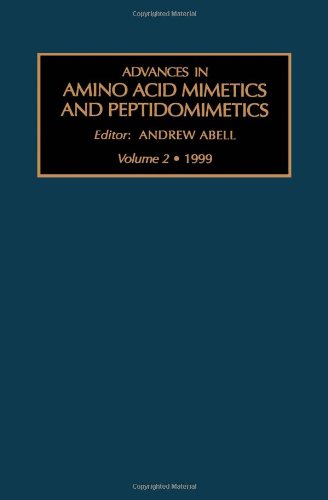 Advances in Amino Acid Mimetics and Peptidomimetics, Volume 2