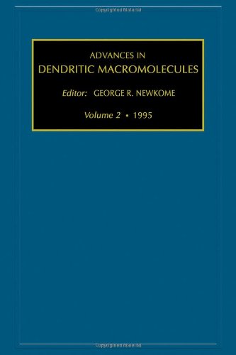 Advances in Dendritic Macromolecules, Volume 2