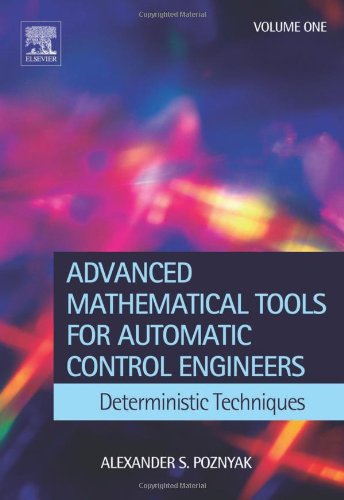 Advanced Mathematical Tools for Control Engineers