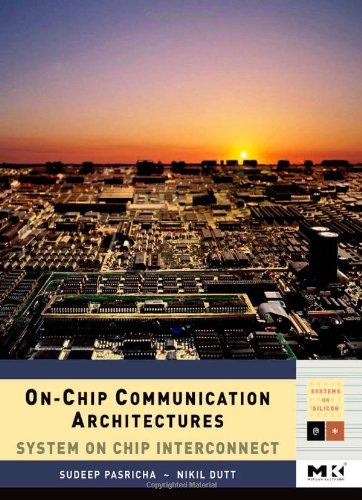 On-Chip Communication Architectures