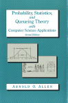 Probability, Statistics, and Queuing Theory with Computer Science Applications