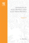 Advances in Electronics and Electron Physics, Volume 19