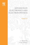 Advances in Electronics and Electron Physics, Volume 25