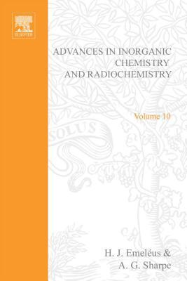 Advances in Inorganic Chemistry and Radiochemistry, Volume 10