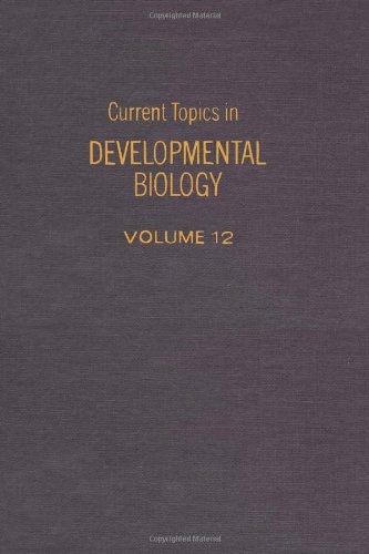 Current Topics in Developmental Biology, Volume 12