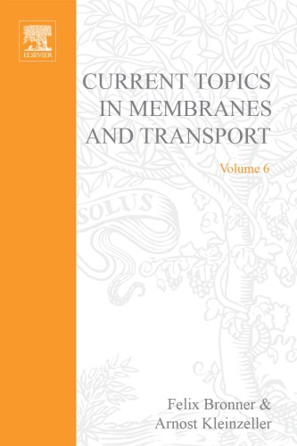 Current Topics in Membranes &amp; Transport, Volume 6