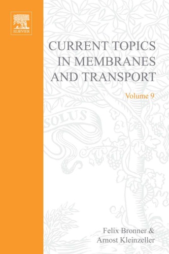 Current Topics in Membranes &amp; Transport, Volume 9