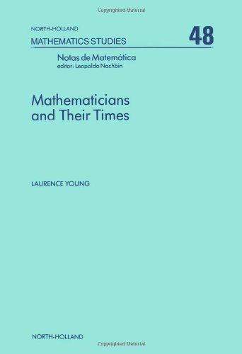 Mathematicians and Their Times