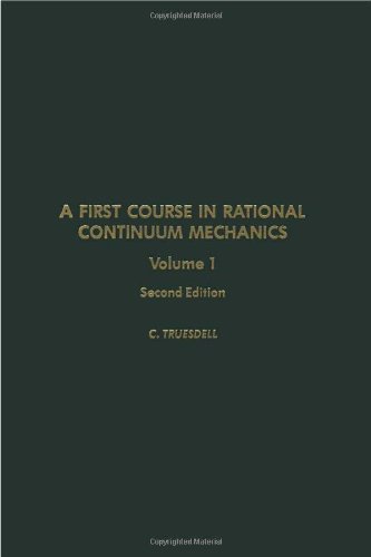 A First Course in Rational Continuum Mechanics, Volume 1