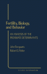 Fertility, Biology, and Behavior