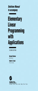 Solutions Manual to Accompany Elementary Linear Programming with Applications