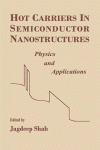 Hot Carriers in Semiconductor Nanostructures