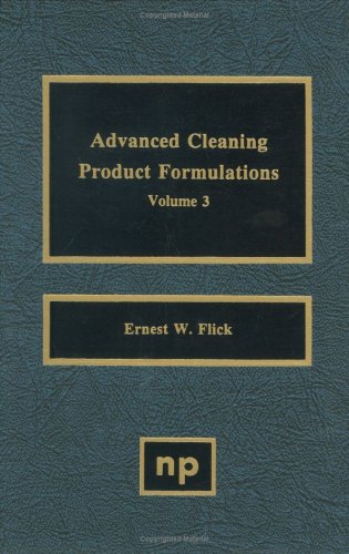 Advanced Cleaning Product Formulations, Vol. 3