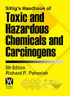 Sittig's Handbook of Toxic and Hazardous Chemicals and Carcinogens