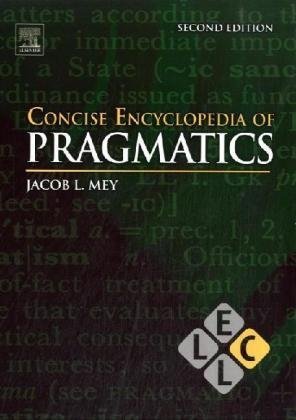 Concise Encyclopedia of Pragmatics, Volume 3, Second Edition (Concise Encyclopedias of Language and Linguistics)