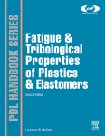 Fatigue and Tribological Properties of Plastics and Elastomers