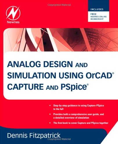 Analog Design and Simulation Using OrCAD Capture and PSpice