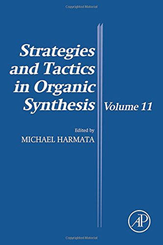 Strategies and Tactics in Organic Synthesis, 11