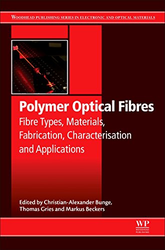 Polymer optical fibres : fibre types, materials, fabrication, characterisation and applications