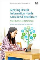 Meeting Health Information Needs Outside of Healthcare