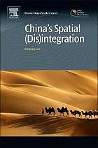 China's Spatial (Dis)Integration