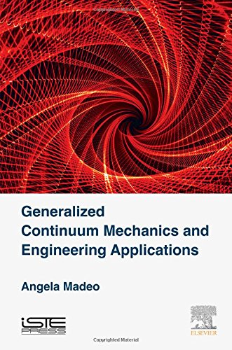 Generalized Continuum Mechanics and Engineering Applications