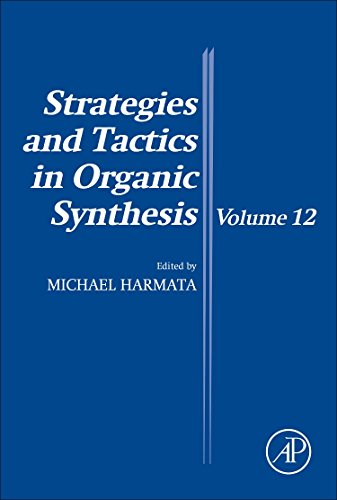 Strategies and Tactics in Organic Synthesis, 12