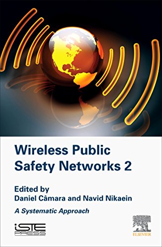 Wireless Public Safety Networks 2 : A Systematic Approach