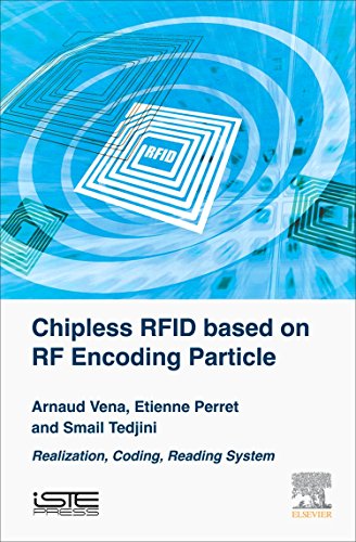 Chipless RFID based on RF encoding particle : realization, coding and reading system