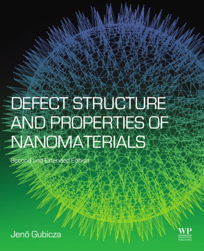 Defect Structure and Properties of Nanomaterials : Second and Extended Edition.