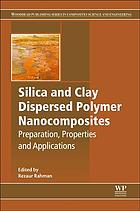 Silica and Clay Dispersed Polymer Nanocomposites