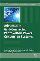 Advances in Grid-Connected Photovoltaic Power Conversion Systems