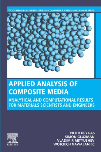 Applied Analysis of Composite Media : Analytical and Computational Approaches.