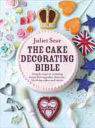 The Cake Decorating Bible