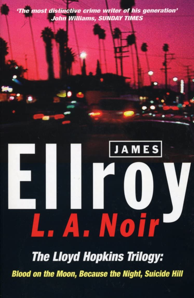 L.A. Noir (The Lloyd Hopkins Trilogy)