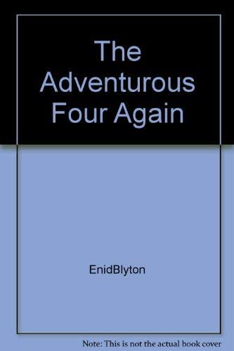 The Adventurous Four Again